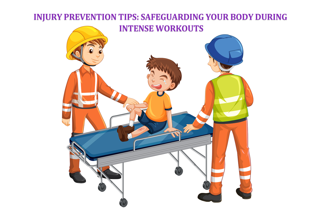 Injury Prevention Tips: Safeguarding Your Body During Intense Workouts